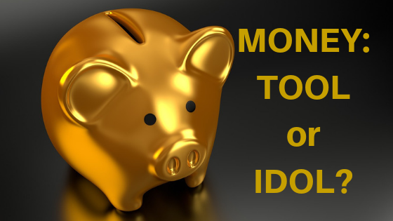 Is Money Your Tool or Your Idol a blog post by Resources for Christ